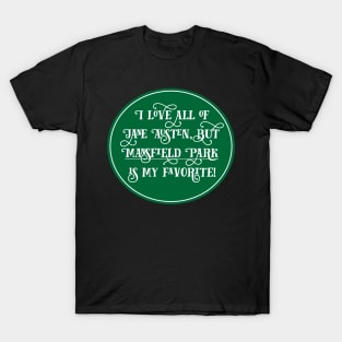 Jane Austen Preference - Mansfield Park T-Shirt